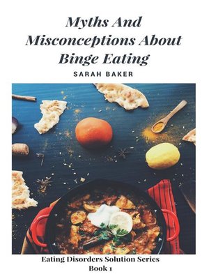 cover image of Myths and Misconceptions About Binge Eating